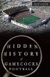 Hidden History of Gamecocks Football - Bild 1