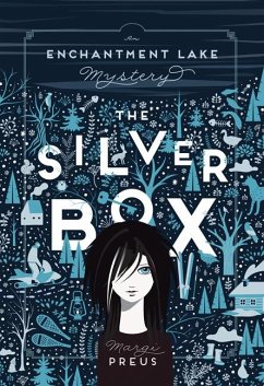The Silver Box: An Enchantment Lake Mystery - Preus, Margi