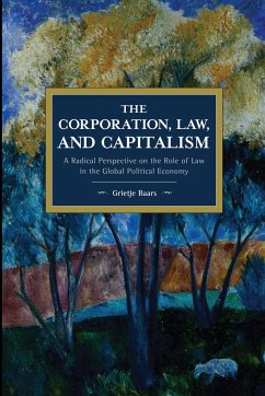 The Corporation, Law, and Capitalism - Baars, Grietje