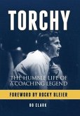 Torchy: The Humble Life of a Coaching Legend