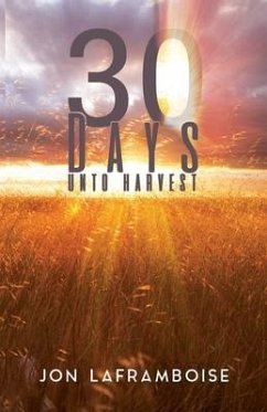 30 Days Unto Harvest - Laframboise, Jonathan