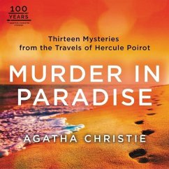 Murder in Paradise: Thirteen Mysteries from the Travels of Hercule Poirot - Christie, Agatha