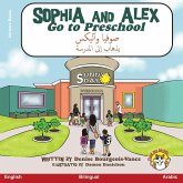 Sophia and Alex Go to Preschool: &#1589;&#1608;&#1601;&#1610;&#1575; &#1608;&#1571;&#1604;&#1610;&#1603;&#1587; &#1610;&#1584;&#1607;&#1575;&#1576; &#
