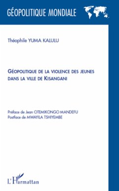 Géopolitique de la violence des jeunes dans la ville de Kisangani - Yuma Kalulu, Théophile