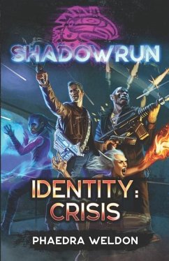 Shadowrun: Identity: Crisis - Weldon, Phaedra