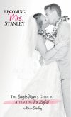 Becoming Mrs. Stanley: The Single Mom's Guide to Creating the Life You Want