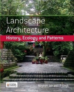 Landscape Architecture: History, Ecology and Patterns - Singh, I. P.; Jain, Minakshi