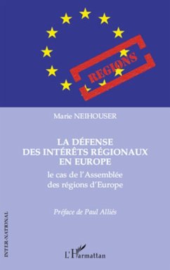 La défense des intérêts régionaux en Europe - Neihouser, Marie