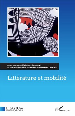 Littérature et mobilité - Abomo Maurin, Marie-Rose; Amraoui, Abdelaziz; Laouidat, Mohammed