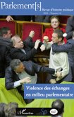Violence des échanges en milieu parlementaire