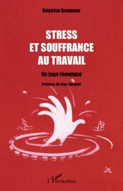 Stress et souffrance au travail - Brenneur, Béatrice