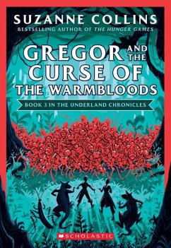 Gregor and the Curse of the Warmbloods (the Underland Chronicles #3: New Edition) - Collins, Suzanne