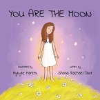 You are the Moon