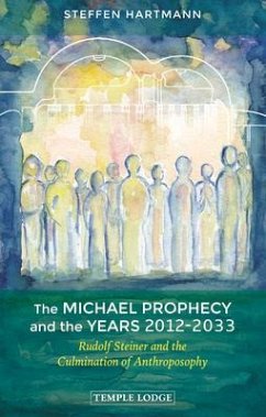 The Michael Prophecy and the Years 2012-2033 - Hartmann, Steffen