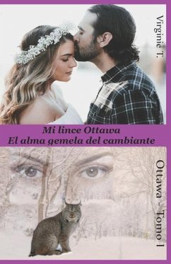 Mi Lince Ottawa: El alma gemela del cambiante - Virginie T