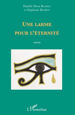 Une larme pour l'éternité - Bessiere, Stéphanie; Deon Bessiere, Danièle