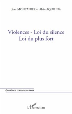 Violences-Loi du silence - Aquilina, Alain; Montanier, Jean