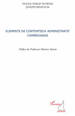 Eléments de contentieux administratif camerounais - Binyoum, Joseph; Ngwese, Ngole Philip