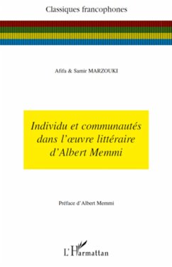 Individu et communautés dans l'oeuvre littéraire d'Albert Memmi - Marzouki, Samir; Chaouachi-Marzouki, Afifa