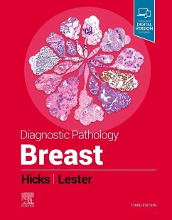 Diagnostic Pathology: Breast - Lester, Susan C. (Associate Pathologist, Former Chief of Breast Path; Hicks, David G., MD (Professor, Director, Surgical Pathology Unit, D