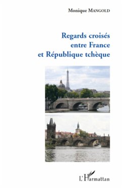 Regards croisés entre France et République tchèque - Mangold, Monique