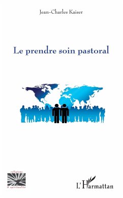 Le prendre soin pastoral - Kaiser, Jean-Charles