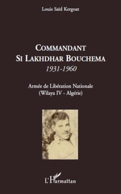 Commandant Si Lakhdhar Bouchema - Kergoat, Louis Saïd