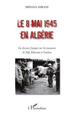 Le 8 mai 1945 en Algérie - Amrani, Mehana