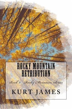 Rocky Mountain Retribution - James, Kurt