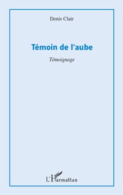 Témoin de l'aube - Clair, Denis