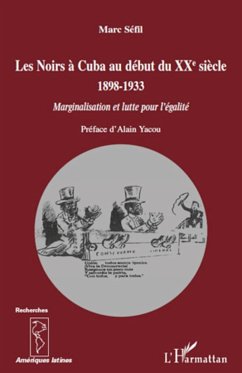 Les Noirs à Cuba au début du XXe siècle 1898-1933 - Sefil, Marc