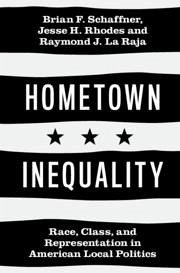 Hometown Inequality - Schaffner, Brian F; Rhodes, Jesse H; La Raja, Raymond J