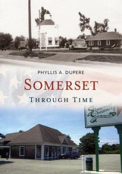 Somerset Through Time - Dupere, Phyllis A.