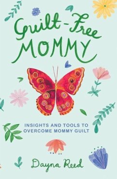 Guilt-Free Mommy - Reed, Dayna