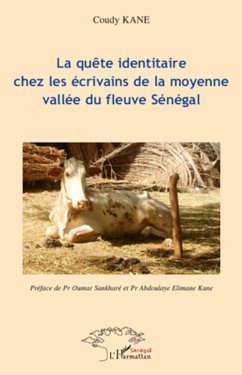 La quête identitaire chez les écriviains de la moyenne vallée du fleuve Sénégal - Kane, Coudy