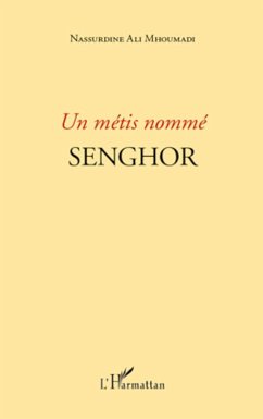 Un métis nommé Senghor - Ali Mhoumadi, Nassurdine