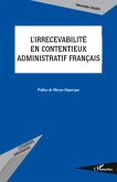 L'irrecevabilité en contentieux administratif français
