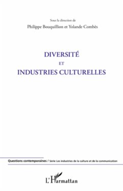 Diversité et industries culturelles - Combes, Yolande; Bouquillion, Philippe