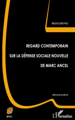 Regard contemporain sur la défense sociale nouvelle de Marc Ancel - Dreyfus, Bruno