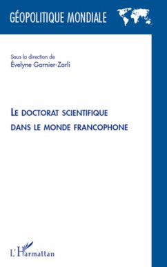 Le doctorat scientifique dans le monde francophone - Garnier-Zarli, Evelyne