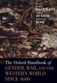 The Oxford Handbook of Gender, War, and the Western World Since 1600