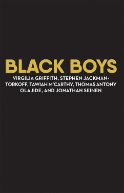 Black Boys - Griffith, Virgilia; Jackman-Torkoff, Stephen; M'Carthy, Tawiah; Olajide, Thomas Antony; Seinen, Jonathan; Saga Collectif