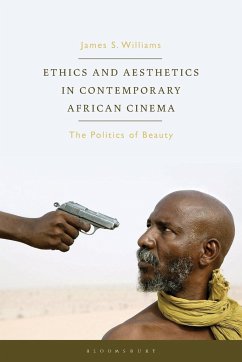 Ethics and Aesthetics in Contemporary African Cinema - Williams, James S.