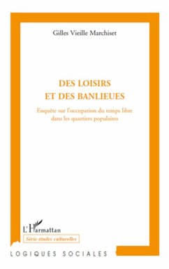 Des loisirs et des banlieues - Vieille Marchiset, Gilles