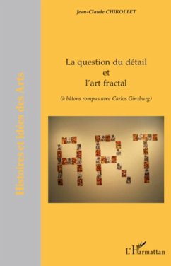 La question du détail et l'art fractal - Chirollet, Jean-Claude