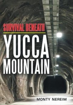 Survival Beneath Yucca Mountain - Nereim, Monty