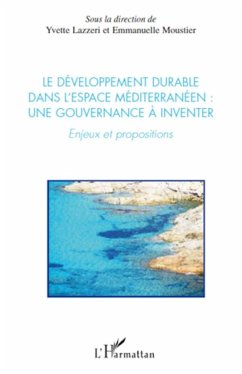 Le développement durable dans l'espace méditerranéen : une gouvernance à inventer - Moustier, Emmanuelle; Lazzeri, Yvette