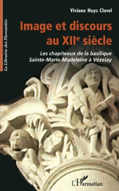 Image et discours au XIIe siècle - Huys Clavel, Vivianne