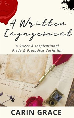 Cover A Written Engagement: A Sweet & Inspirational Pride and Prejudice Variation (Courtship Letters, #1) (eBook, ePUB)
