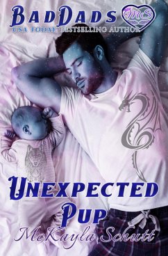 Unexpected Pup (Bad Dads, #1) (eBook, ePUB) - Schutt, McKayla
